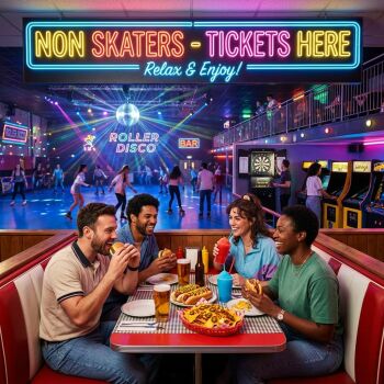 Non Skaters Tickets - Book Here for Djs, Karaoke, Food & Bar