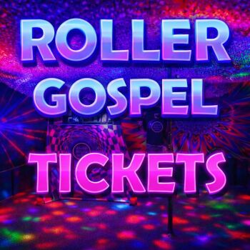 Roller Gospel Night - Roller Disco & Silent Disco - Sunday 26th April