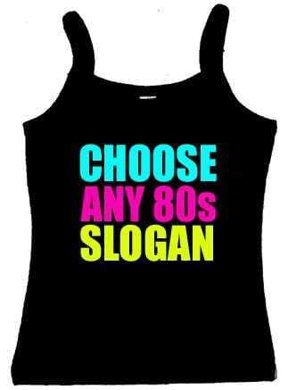 ANY 80s Slogan Womens Spaghetti Skinny Fit Vest Top 8-16