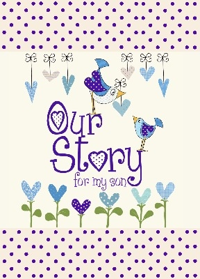 Our Story for my Son - From You To Me
