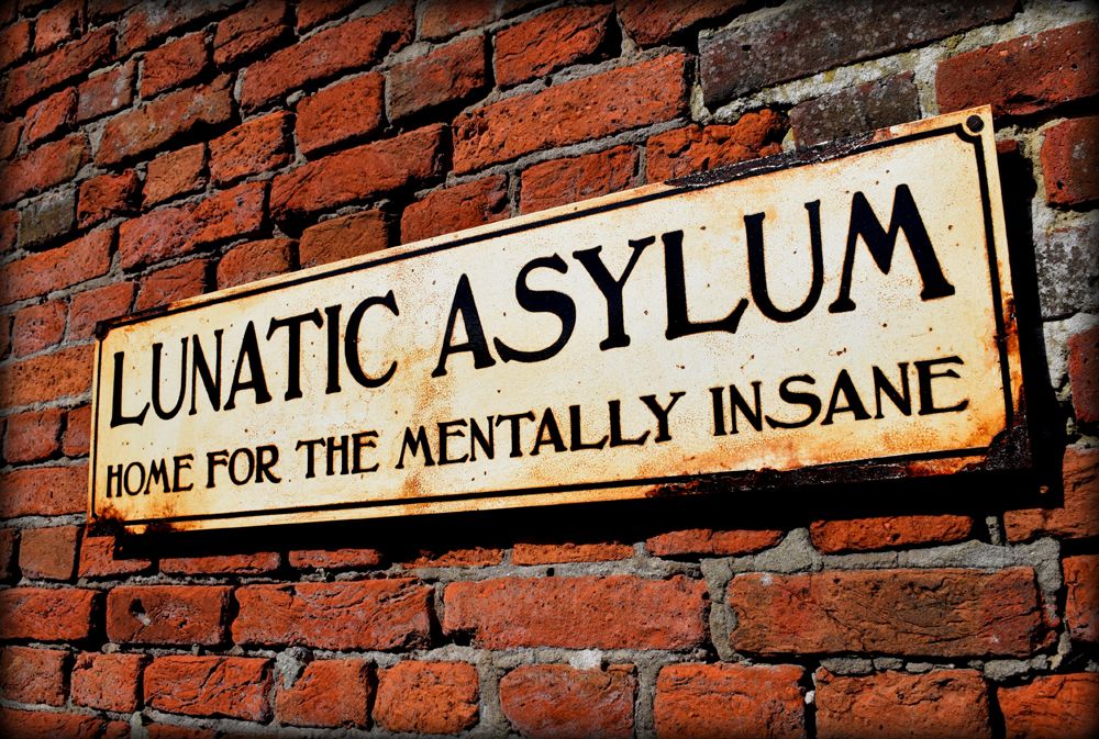 Lunatic Asylum Sign