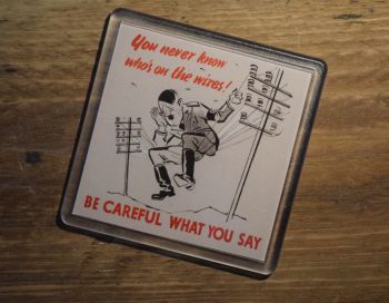 Be Careful What You Say - Acrylic Coaster