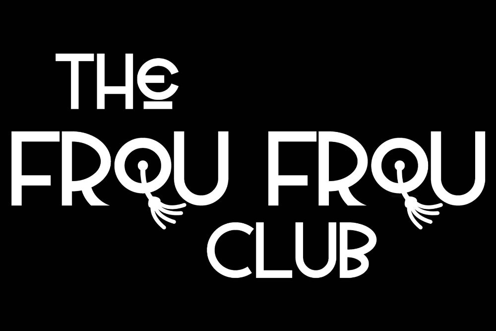 THE FROU FROU CLUB TICKETS