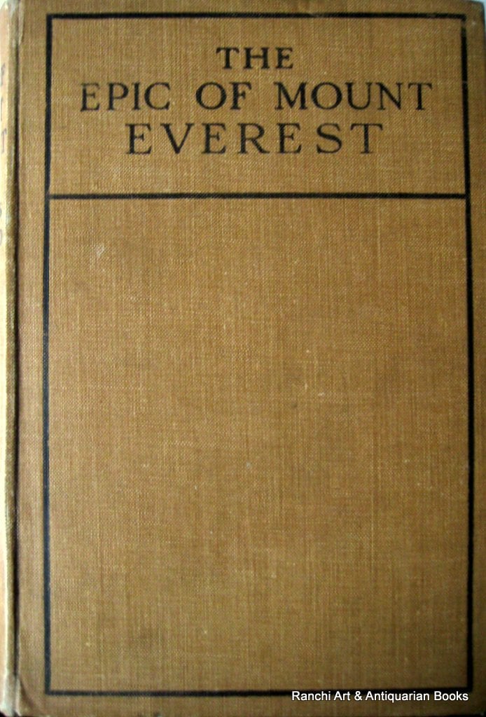 The Epic of Mount Everest by Sir Francis Younghusband, K.C ... - 694 x 1024 jpeg 163kB
