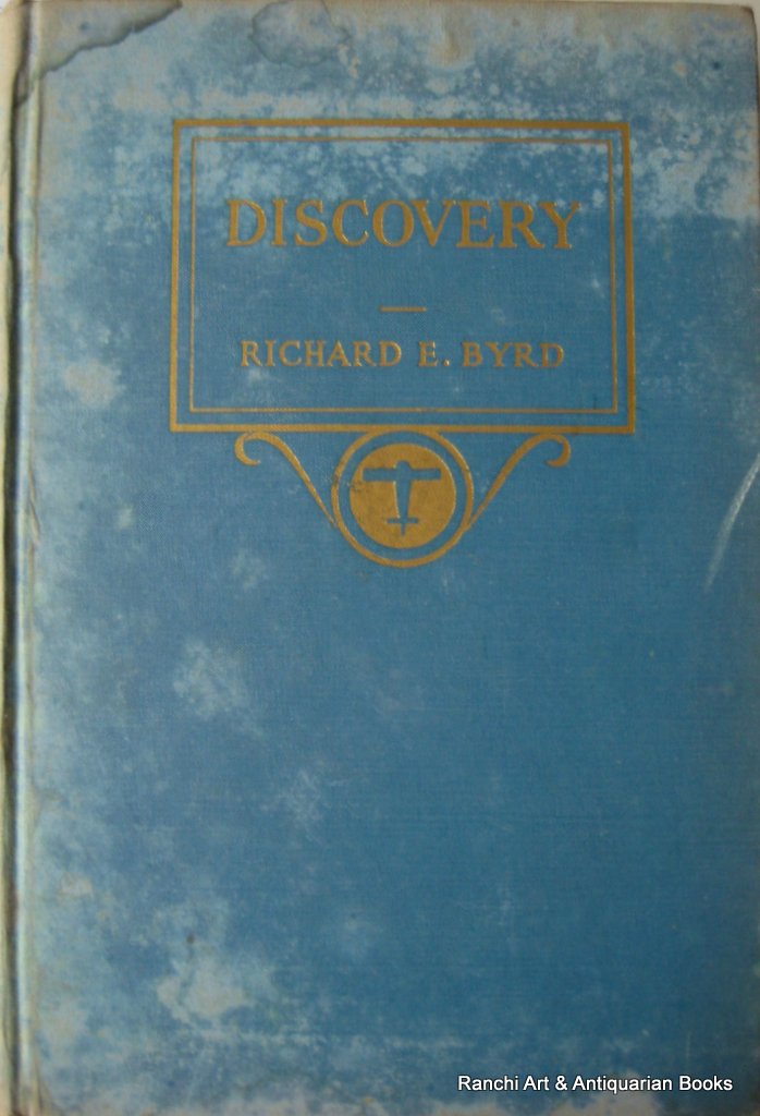 Discovery. The Story of The Second Byrd Antarctic Expedition, Richard Evely