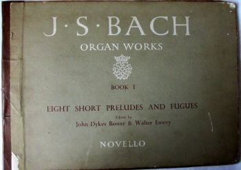 Johann Sebastian Bach Organ Works. Book 1. 8 Short Preludes & Fugues. 1957.