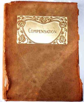 Compensation and Other Essays (Heroism) by Ralph Waldo Emerson, published by Dodge Publishing Co., New York, c1900. First Edition.