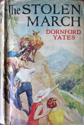 THE STOLEN MARCH BY DORNFORD YATES PUBLISHED BY WARD LOCK & CO LONDON 1943