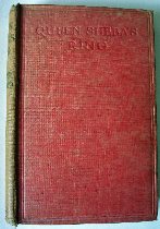 QUEEN SHEBA'S RING BY H. RIDER HAGGARD, PUBLISHED EVELEIGH NASH 1909