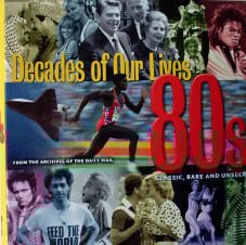 Decades of our lives 80s From the archives of the Daily Mail