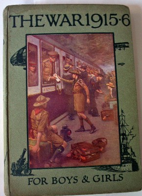 The War, 1915-6 A History and an Explanation for Boys and Girls by Elizabet