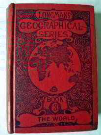 Longmans' Geographical Series Book 3 The World 1907