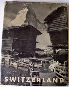Switzerland, An Art Book with a preface by Jacques Heffe c1952. SOLD.