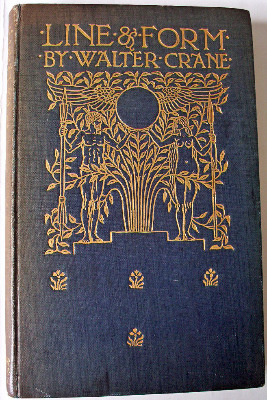 Line & Form by Walter Crane, Published by George Bell & Sons, 1900.