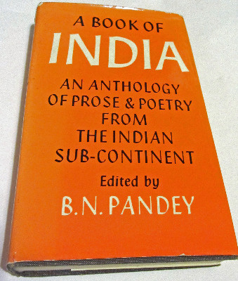 A Book of India. An Anthology of Prose and Poetry from the Indian Sub-Conti