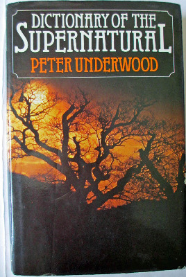 Dictionary of the Supernatural by Peter Underwood, illustrated by Marion Ne