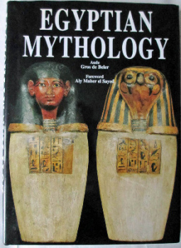 Egyptian Mythology by Aude Gros de Beler, 2004.