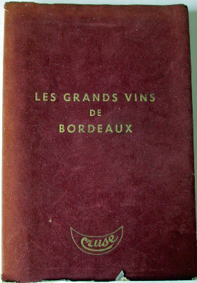 Les Grands Vins de Bordeaux, Edite par la Societe d'Action et de Gestion Pu