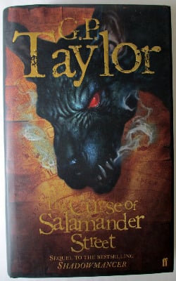 The Curse of Salamander Street by G.P. Taylor, Faber & Faber Ltd., 2006. Fi