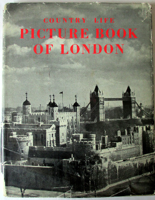 Country Life Picture Book of London, Country Life Limited. First Edition. 1