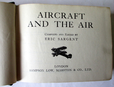Aircraft and the Air, compiled and edited by Eric Sargent. Published by Sam