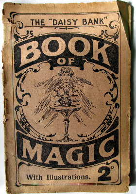 Book of Magic. Illustrated. Complete Tricks. Amusing & Instructive. The Dai