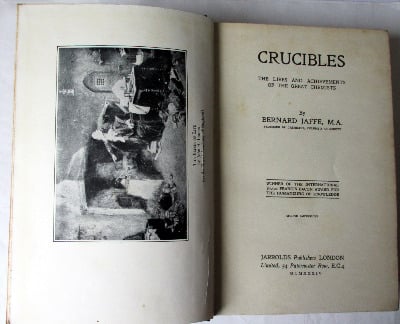 Crucibles, The Lives and Achievements of the Great Chemists by Bernard Jaff