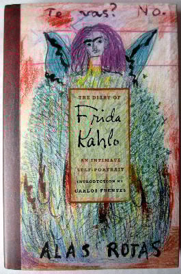 The Diary Of Frida Kahlo, edited by Phyllis Freeman, published by Abrams, 2