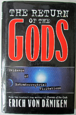 The Return of the gods, Evidence of Extraterrestrial Visitation, by Erich v