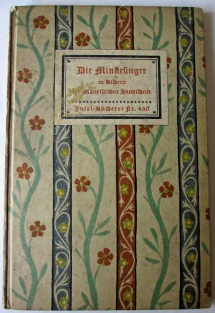 Die Minnesinger in Bildern der Manessischen Handschrift, mit einem Geleitwort von Hans Naumann, 1933.