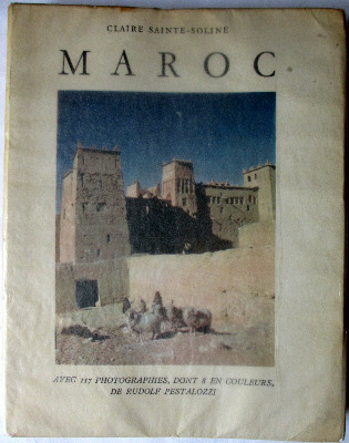 Maroc by Claire Sainte-Soline, photographs by Rudolf Pestalozzi, Pierre Cai