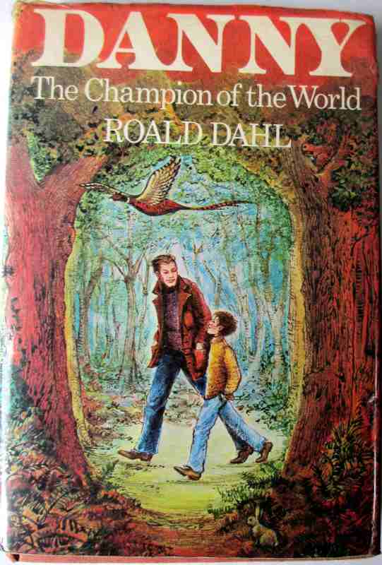 Danny The Champion of the World by Roald Dahl, illustrated by Jill Bennett. First Edition 1975.