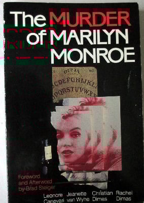 The Murder of Marilyn Monroe by Leonore Canevari, J. van Wyhe, C. Dimas & R