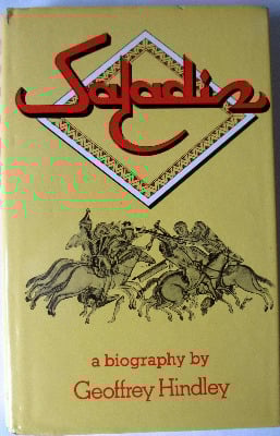 Saladin, a Biography by Geoffrey Hindley, 1976. 1st Edition.