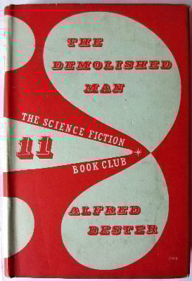 The Demolished Man by Alfred Bester. Sci-Fi Book Club Nr.11. 1954.