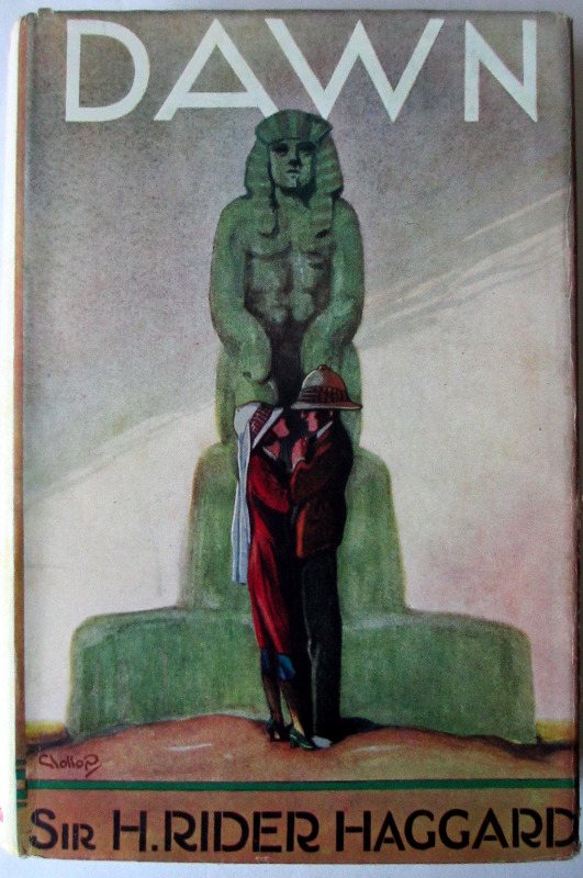Dawn by Sir. H. Rider Haggard. 1932. 3rd Reprint.