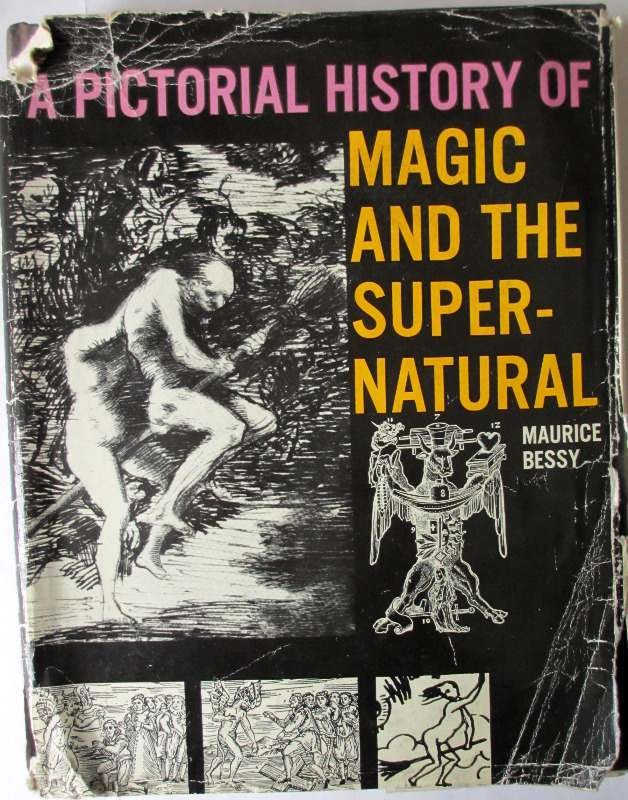 A Pictorial History of Magic and the Supernatural by Maurice Bessy, 1964. 