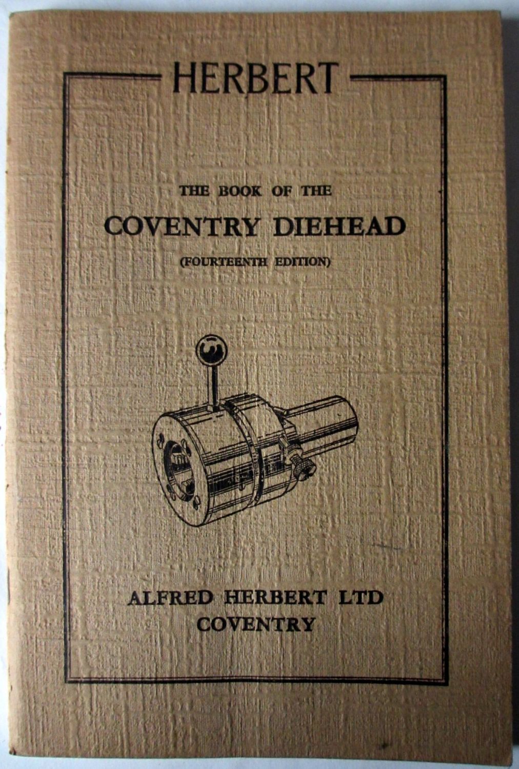 The Book Of The Coventry Diehead 14th Edition Alfred Herbert Ltd
