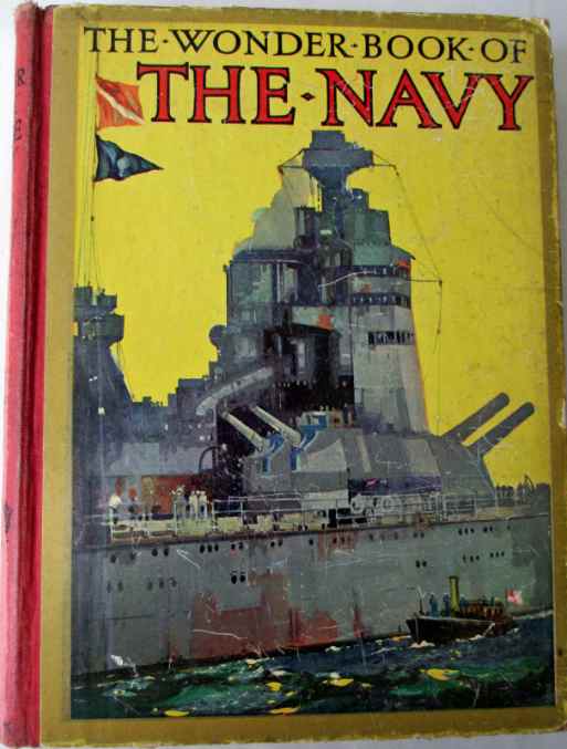 The Wonder Book of the Navy, edited by Harry Golding, c1939.