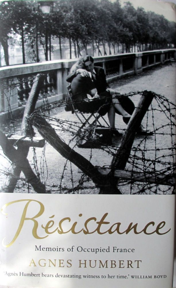 Resistance. Memoirs of Occupied France. Agnes Humbert. 2008 1st Edition.