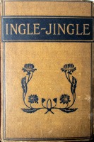 Ingle-Jingle by S.P. Bevan. Drawings by J.H. Kelway. 1st Edition 1917.