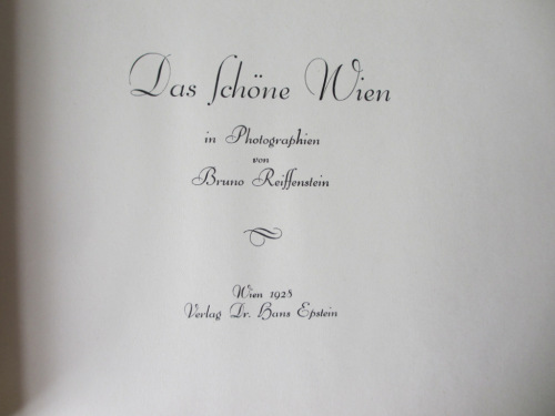 Das Schoene Wien in Photographien von Bruno Reiffenstein, 1928. 1st Edition