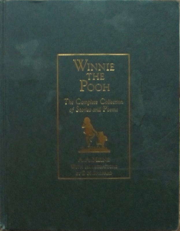 Winnie The Pooh, The Complete Collection of Stories and Poems, A.A. Milne with illustrations by E.H. Shepard. 1994.