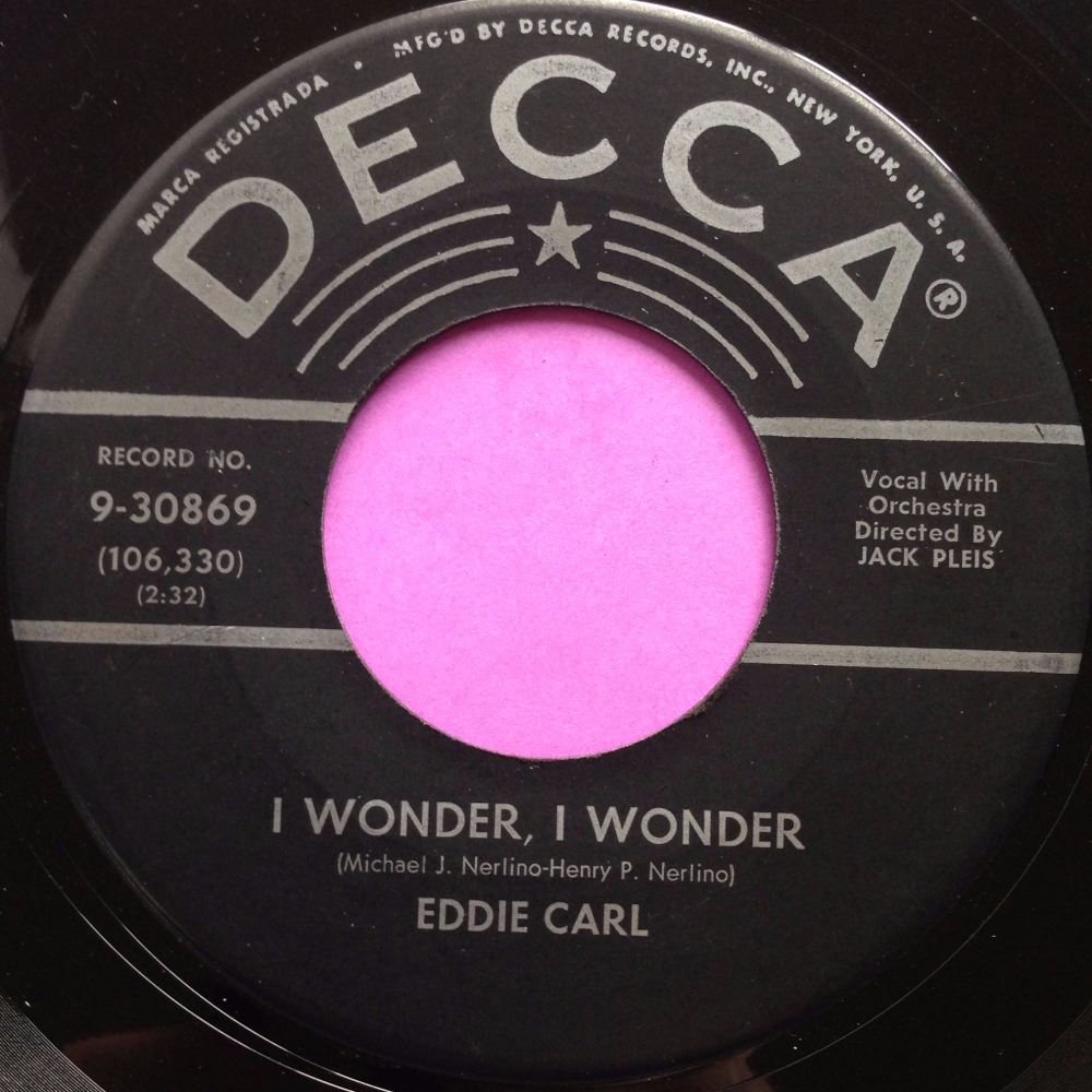 Eddie Carl - I wonder, I wonder - Decca - E+