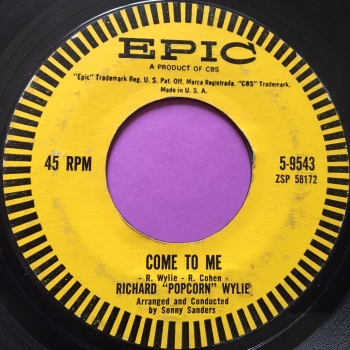 Richard Popcorn Wylie-Come to me-Epic E-