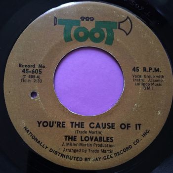 Lovables-You're the cause of it-Toot E+