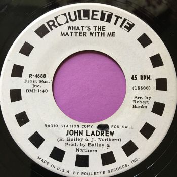 John Ladrew-What's the matter with me-Roulette WD E+