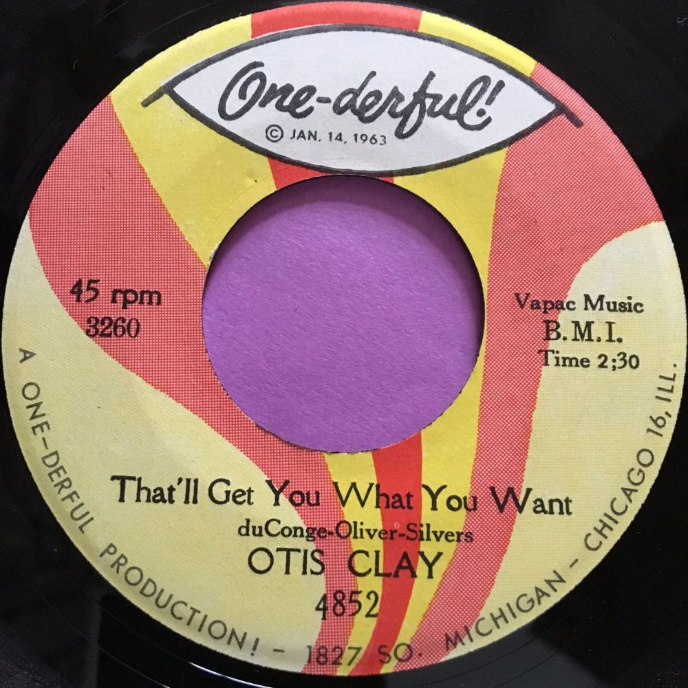 Otis Clay-That'll get you what you want-One-derful E+