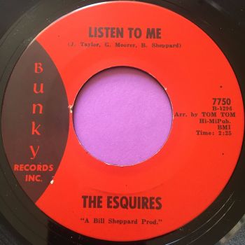 Esquires-Listen to me-Bunky E+