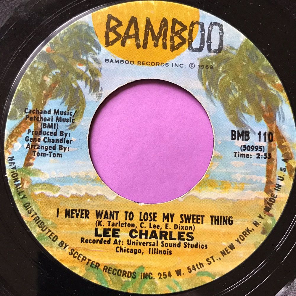 Lee Charles-I never want to lose my sweet thing-Bamboo E+